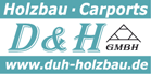D & H GmbH, Holzbau + Carports